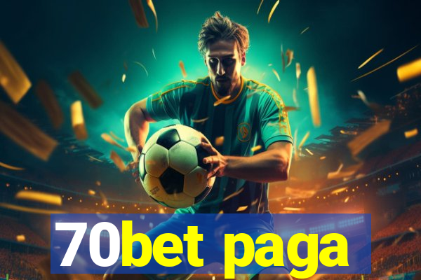 70bet paga